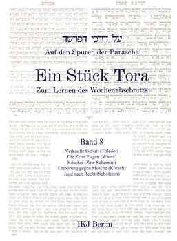 Auf den Spuren der Parascha. Ein Stück Tora. Zum Lernen des Wochenabschnitts / Auf den Spuren der Parascha. Ein Stück Tora