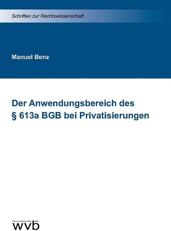 Der Anwendungsbereich des § 613a BGB bei Privatisierungen