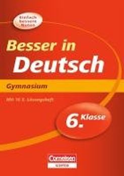 Besser in Deutsch - Gymnasium 6. Klasse