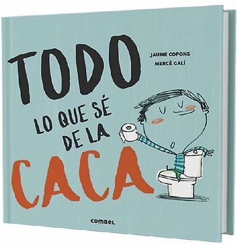 Todo Lo Que Sé de la Caca