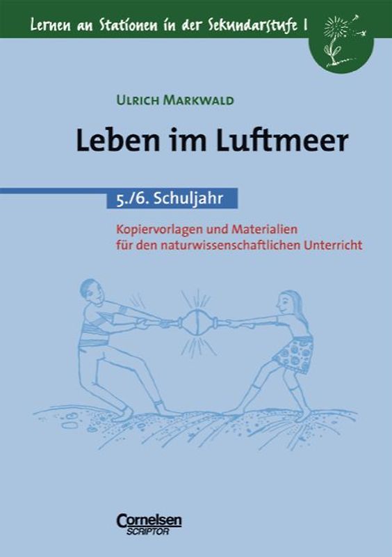 Lernen an Stationen in der Sekundarstufe I / Leben im Luftmeer
