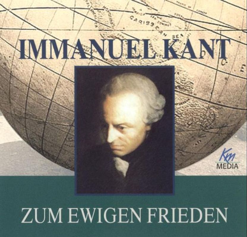 Immanuel Kant - Zum ewigen Frieden