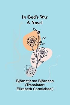 In God's Way; A Novel