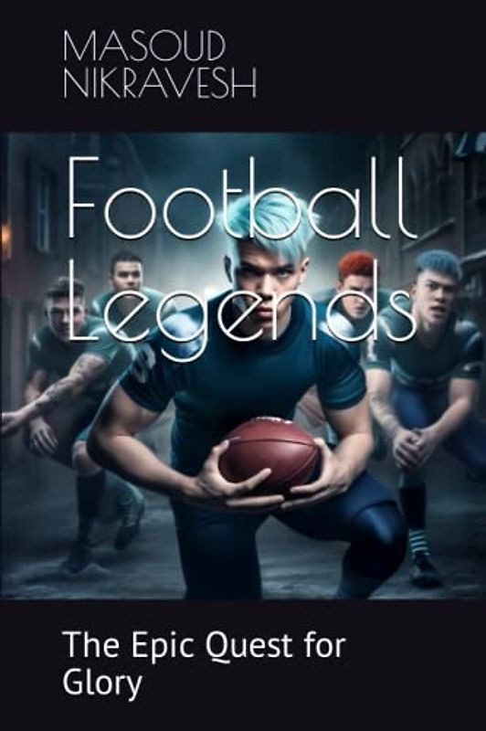 Football Legends: The Epic Quest for Glory