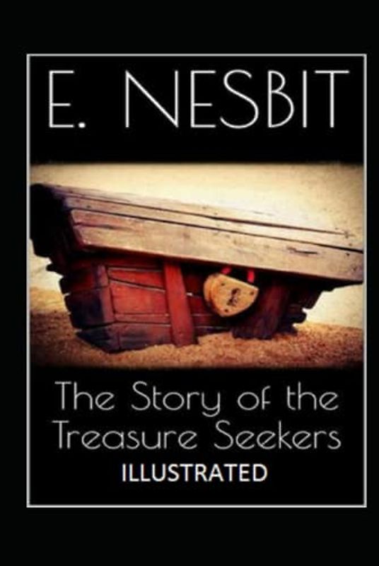 The Story of the Treasure Seekers Illustrated
