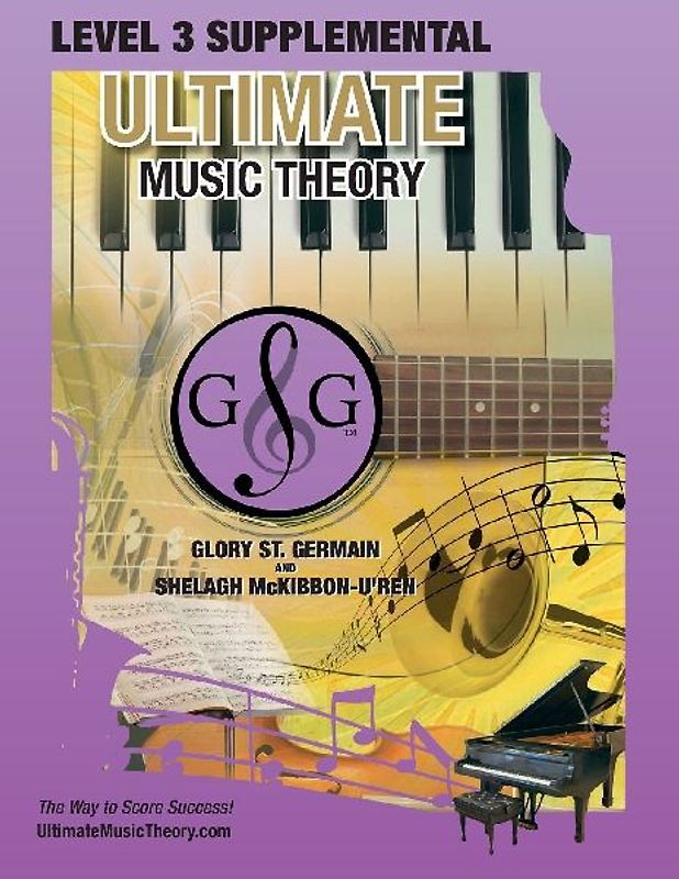 LEVEL 3 Supplemental Workbook - Ultimate Music Theory