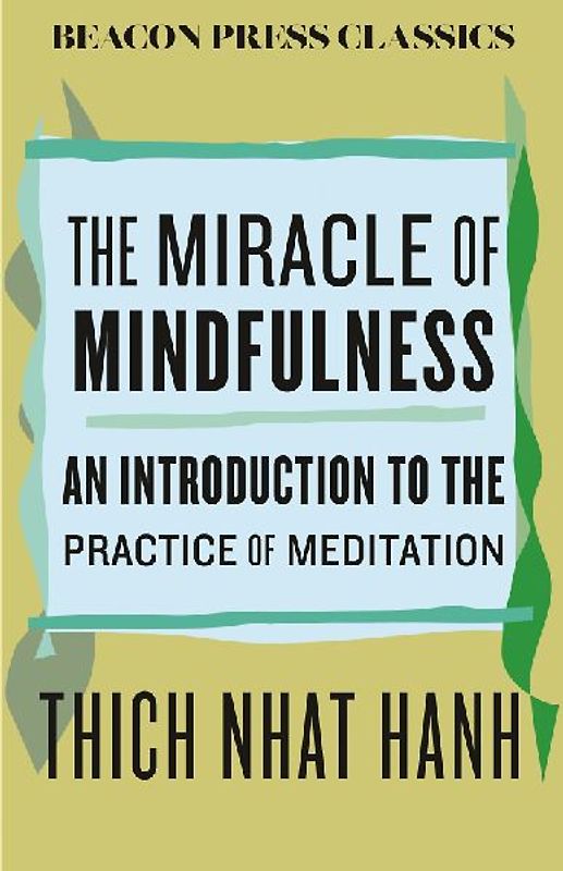 The Miracle of Mindfulness
