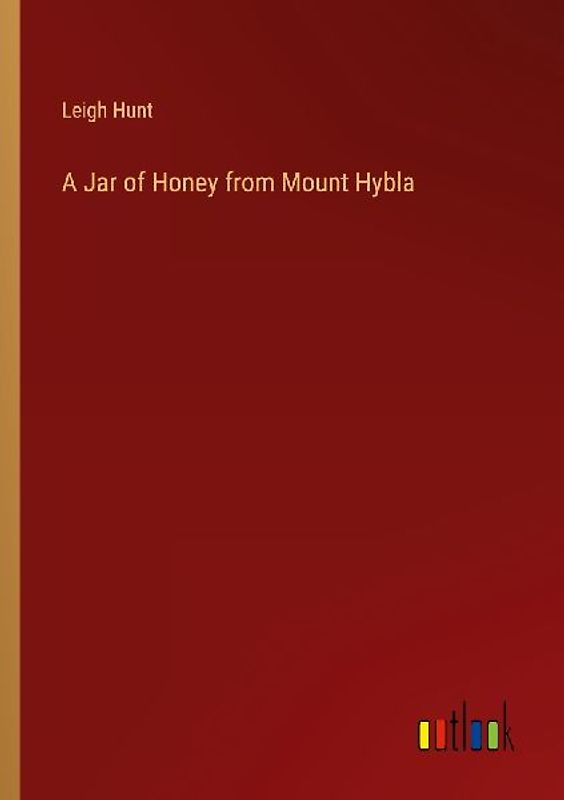 A Jar of Honey from Mount Hybla