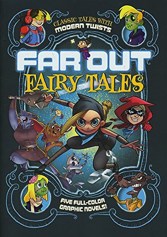 Far Out Fairy Tales: Five Full-Color Graphic Novels
