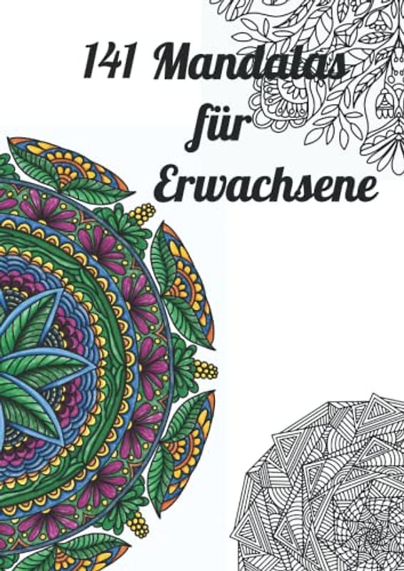 141 Mandalas für Erwachsene A4 Antistress-Zeitvertreib zum Entspannen Einzigartige Mandalas: Tanken Sie neue Energie mit Hilfe dieser ... und Konzentration in Schwung bringen.