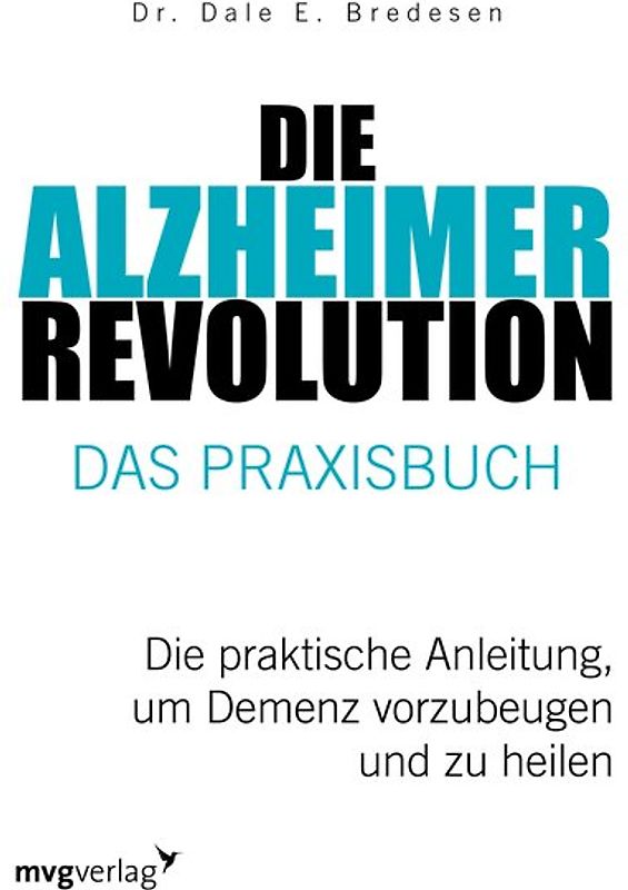 Die Alzheimer-Revolution – Das Praxisbuch
