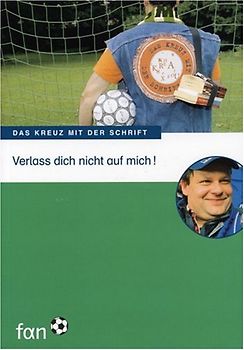 Verlass dich nicht auf mich!