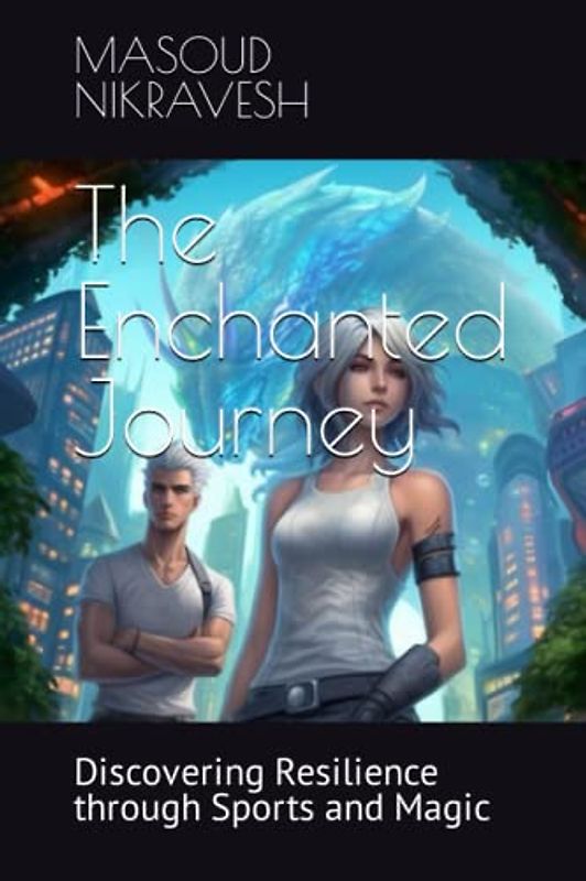 The Enchanted Journey: Discovering Resilience through Sports and Magic