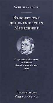 Bruchstücke der unendlichen Menschheit