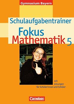 Fokus Mathematik - Gymnasium Bayern / 5. Jahrgangsstufe - Schulaufgabentrainer mit Lösungen