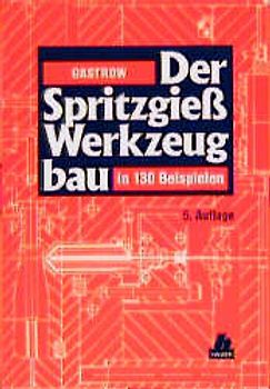 Der Spritzgießwerkzeugbau