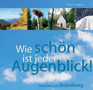 Wie schön ist jeder Augenblick