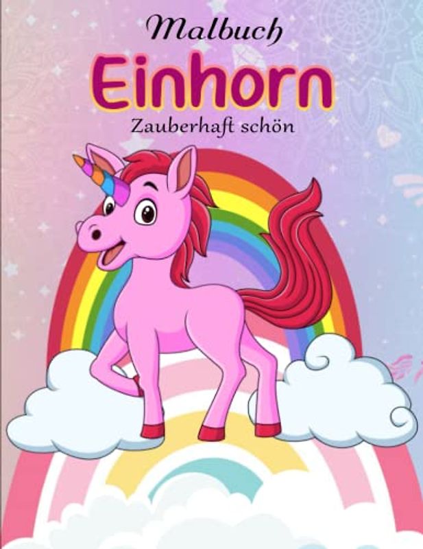 Malbuch Einhorn - Zauberhaft schön - Gegen Stress: Einhorn Malbuch für Kinder von 8-12 Jahren | Amazing Färbung Buch