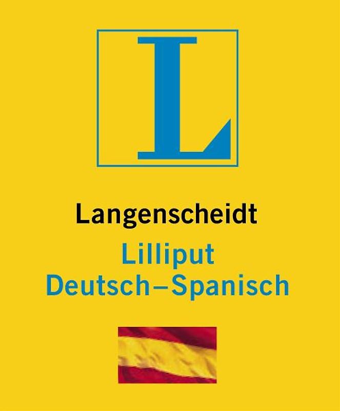 Langenscheidt Lilliput Spanisch. Deutsch-Spanisch