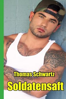 Soldatensaft (Männersachen, Band 10)