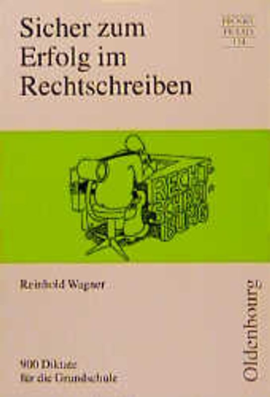 Sicher zum Erfolg im Rechtschreiben