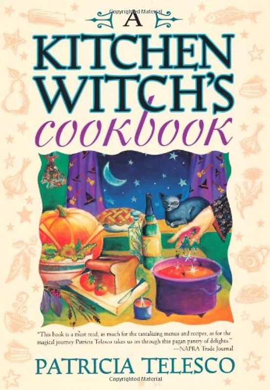 A Kitchen Witch's Cookbook a Kitchen Witch's Cookbook - Patricia J. Telesco