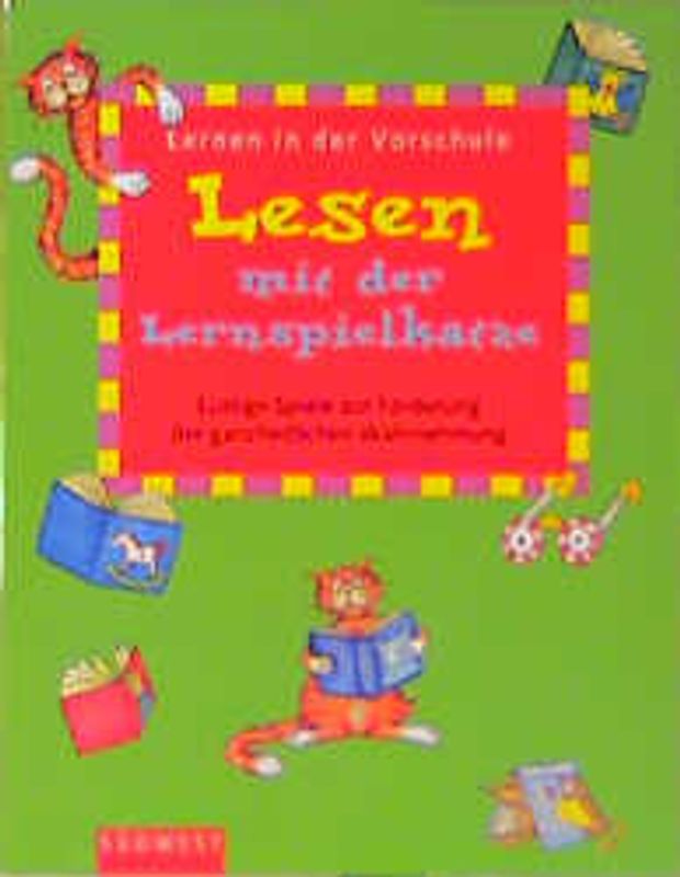 Lesen mit der Lernspielkatze. Ganzheitliches Wahrnehmungstraining für Kinder von 5 bis 6 Jahren