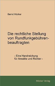 Die rechtliche Stellung von Rundfunkgebührenbeauftragten