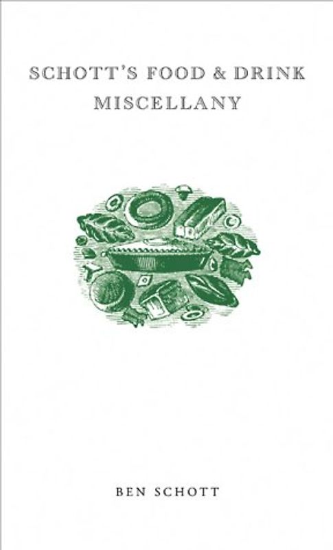 Schott's Food & Drink Miscellany