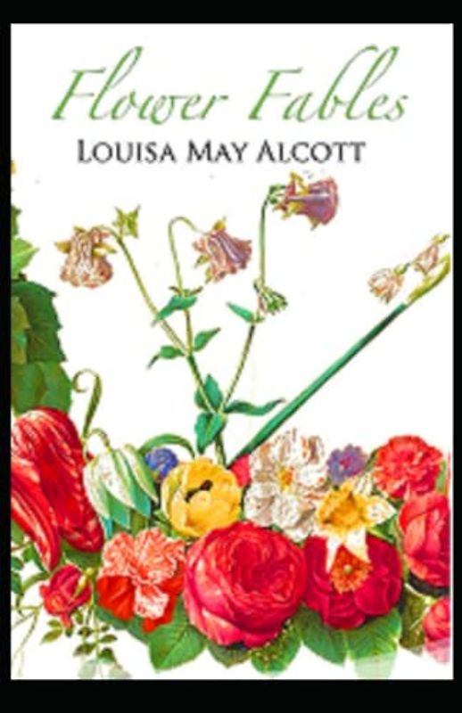 Flower Fables illustrated