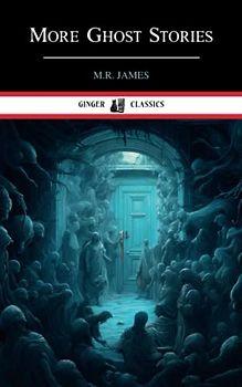 More Ghost Stories: Ghost Stories of an Antiquary Part 2