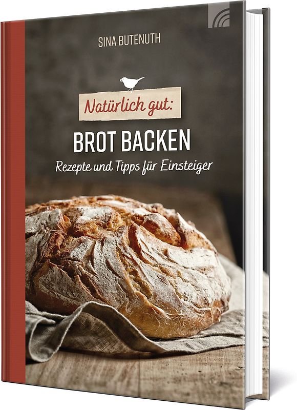 Natürlich gut: Brot backen
