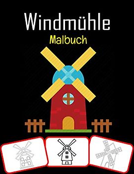 Windmühle Malbuch: Untertitel: 48 Premium Windmill Malvorlagen