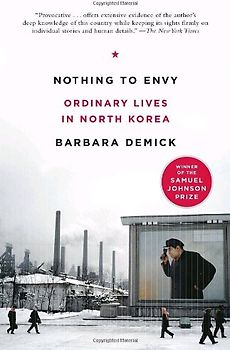 Nothing to Envy: Ordinary Lives in North Korea