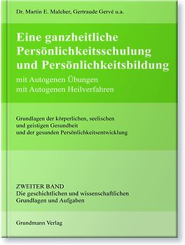 Eine ganzheitliche Persönlichkeitsschulung und Persönlichkeitsbildung