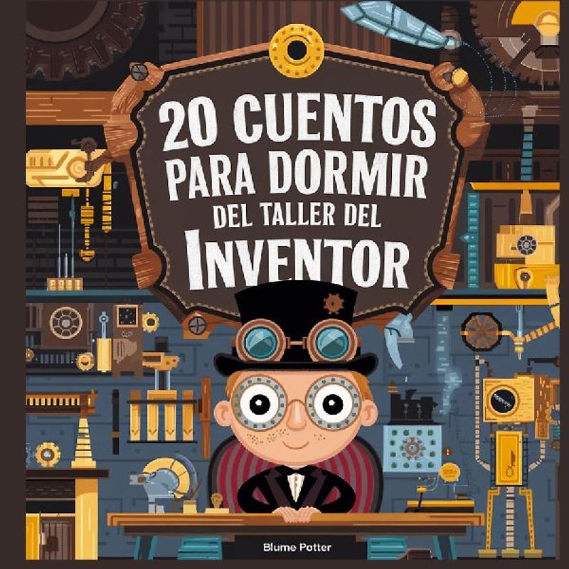 20 Cuentos Para Dormir Del Taller De Inventores