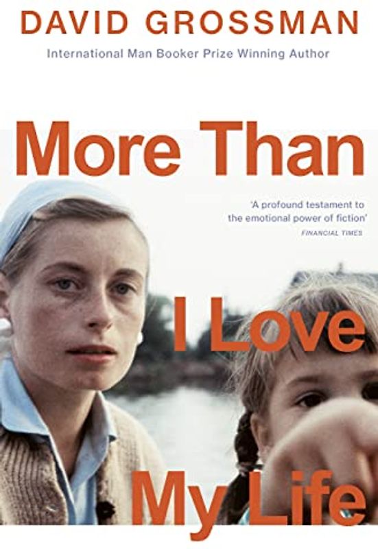 More Than I Love My Life: LONGLISTED FOR THE 2022 INTERNATIONAL BOOKER PRIZE