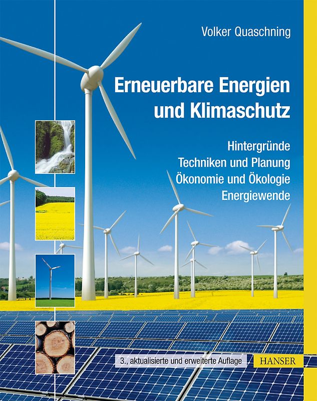 Erneuerbare Energien und Klimaschutz: Hintergründe - Techniken und Planung - Ökonomie und Ökologie - Energiewende - Quaschning, Volker