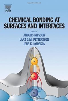 Chemical Bonding at Surfaces and Interfaces - Anders Nilsson [Hardcover]