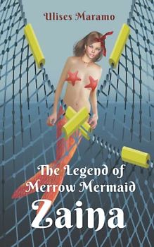 The Legend of Merrow Mermaid Zaina: Lonely fisherman longs for love (Merrow mermaids with magic red ribbon)