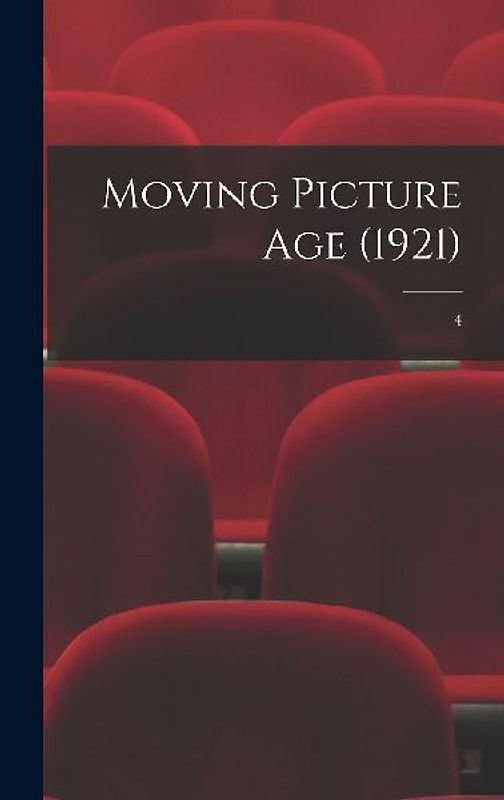 Moving Picture Age (1921); 4