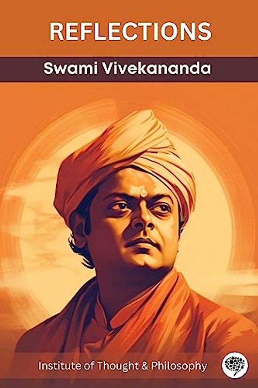 Reflections: Swami Vivekananda (by ITP Press)