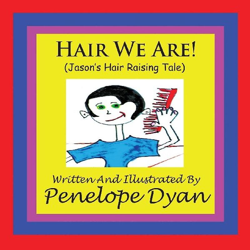 Hair We Are! (Jason's Hair Raising Tale)