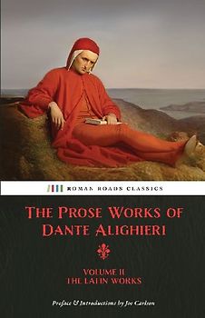 The Prose Works of Dante Alighieri