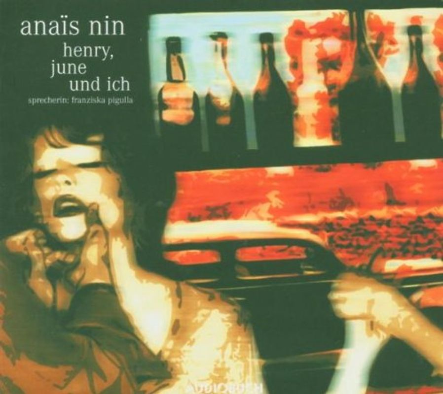 Anais Nin - Henry,June und Ich