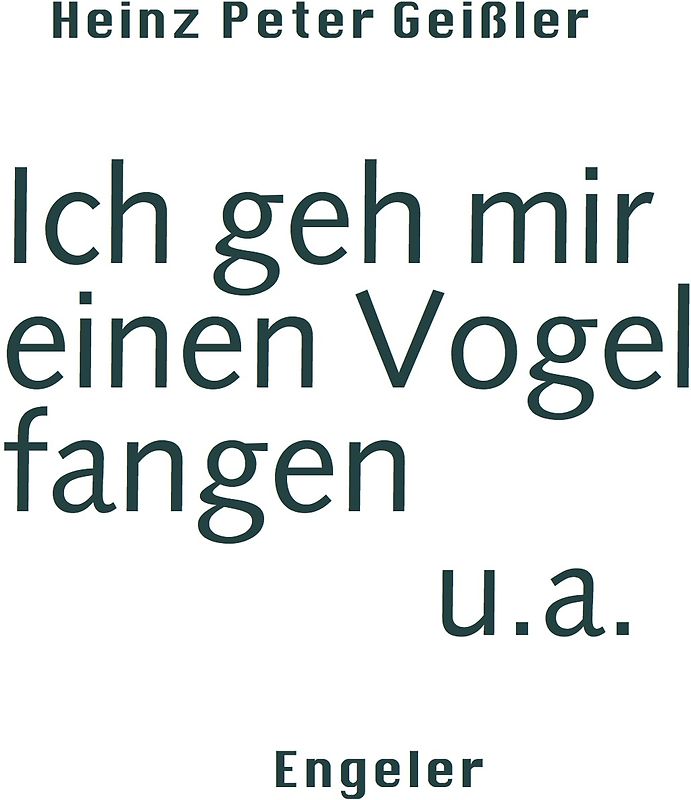 Ich geh mir einen Vogel fangen u.a.
