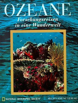 Ozeane. Forschungsreisen in eine Wunderwelt