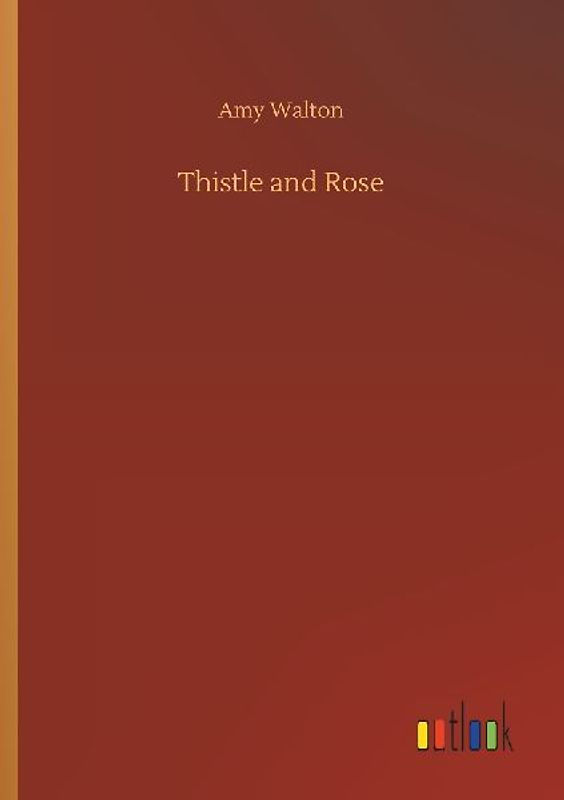 Thistle and Rose