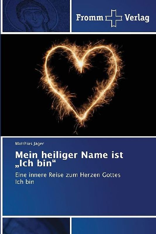 Mein heiliger Name ist "Ich bin"