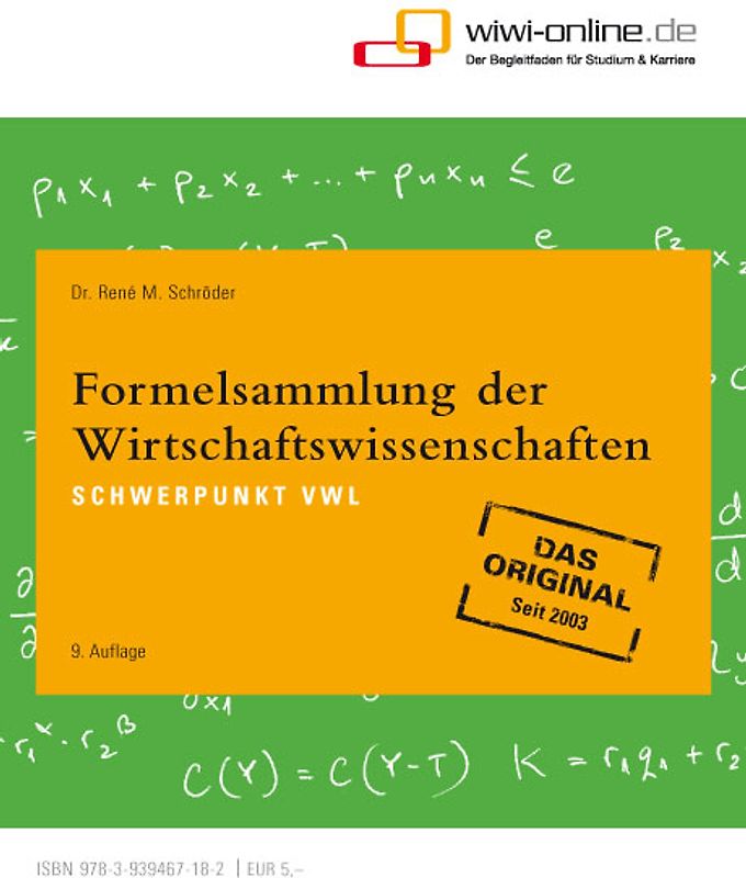 Formelsammlung der Wirtschaftswissenschaften. Schwerpunkt VWL